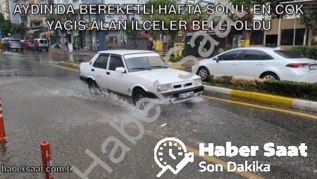 Aydın’da Bereketli Hafta Sonu: En Çok Yağış Alan İlçeler Belli Oldu