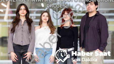 Yaşar Üniversitesi Öğrencilerinden Depremde Hayat Kurtaran Otonom Drone Projesi