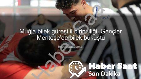 Muğla bilek güreşi il birinciliği: Gençler Menteşe’de bilek büküştü