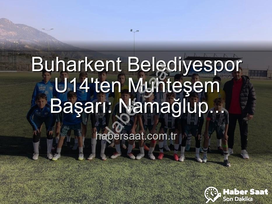 Buharkent U14 şampiyon - Buharkent Belediyespor U14'ten Muhteşem Başarı: Namağlup Şampiyonluk ve Unutulmaz Kutlama!