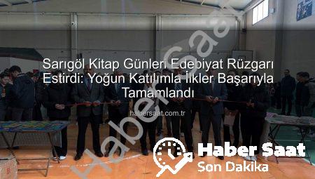 Sarıgöl Kitap Günleri Edebiyat Rüzgarı Estirdi: Yoğun Katılımla İlkler Başarıyla Tamamlandı