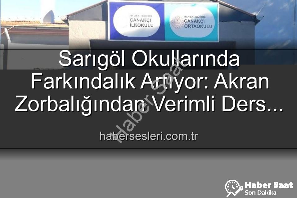 Sarıgöl okullarında farkındalık - Sarıgöl Okullarında Farkındalık Zirvesi: Zorbalıktan Başarıya Kapsamlı Eğitimler