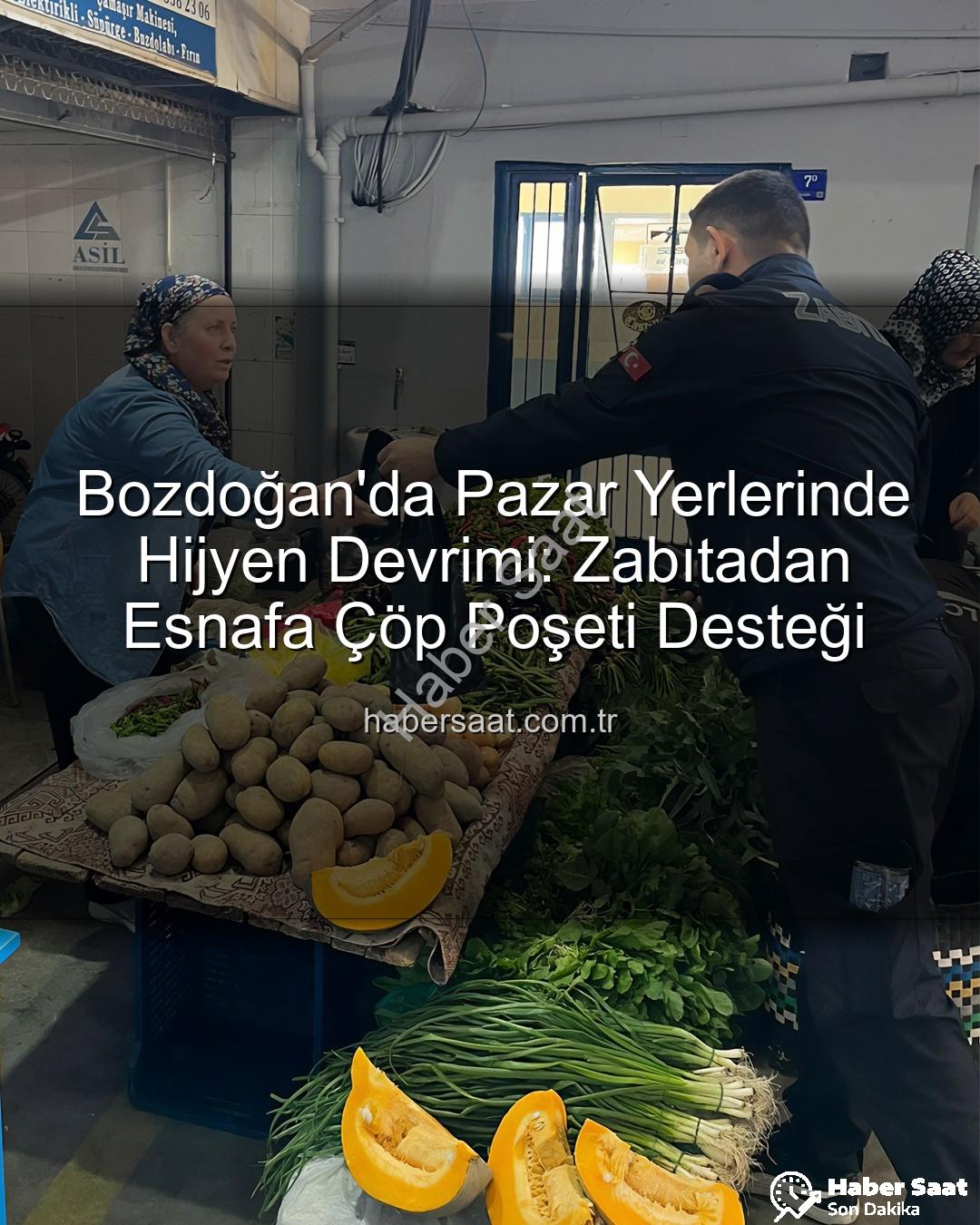 pazar yeri hijyeni - Bozdoğan'da Pazar Yerlerinde Hijyen Devrimi: Zabıtadan Esnafa Çöp Poşeti Desteği