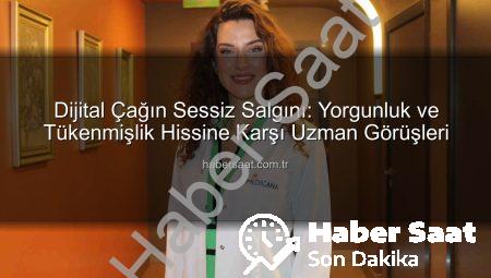 Dijital Çağın Sessiz Salgını: Yorgunluk ve Tükenmişlik Hissine Karşı Uzman Görüşleri