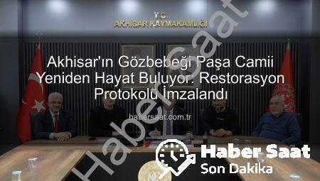 Akhisar’ın Gözbebeği Paşa Camii Yeniden Hayat Buluyor: Restorasyon Protokolü İmzalandı