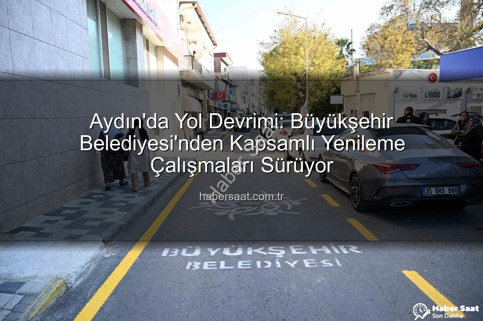 Aydın yol yapım - Aydın'da Yol Devrimi: Büyükşehir Belediyesi'nden Kapsamlı Yenileme Çalışmaları Sürüyor