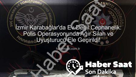 İzmir Karabağlar’da Ev Değil Cephanelik: Polis Operasyonunda Ağır Silah ve Uyuşturucu Ele Geçirildi!