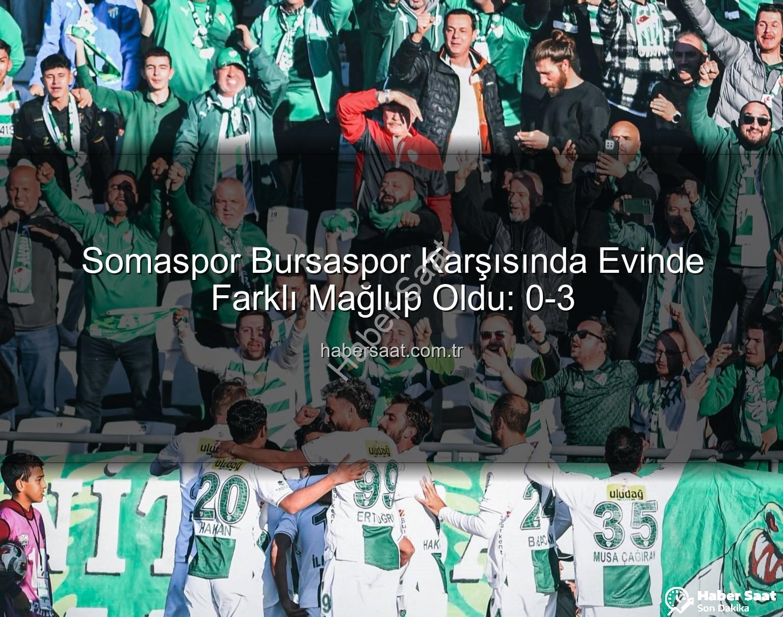 Somaspor Bursaspor - Somaspor Bursaspor Karşısında Evinde Farklı Mağlup Oldu: 0-3