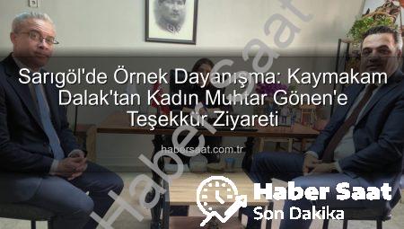 Sarıgöl’de Örnek Dayanışma: Kaymakam Dalak’tan Kadın Muhtar Gönen’e Teşekkür Ziyareti