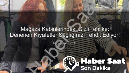 Mağaza Kabinlerindeki Gizli Tehlike: Denenen Kıyafetler Sağlığınızı Tehdit Ediyor!