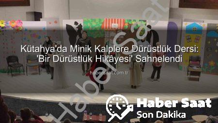 Kütahya’da Minik Kalplere Dürüstlük Dersi: ‘Bir Dürüstlük Hikâyesi’ Sahnelendi