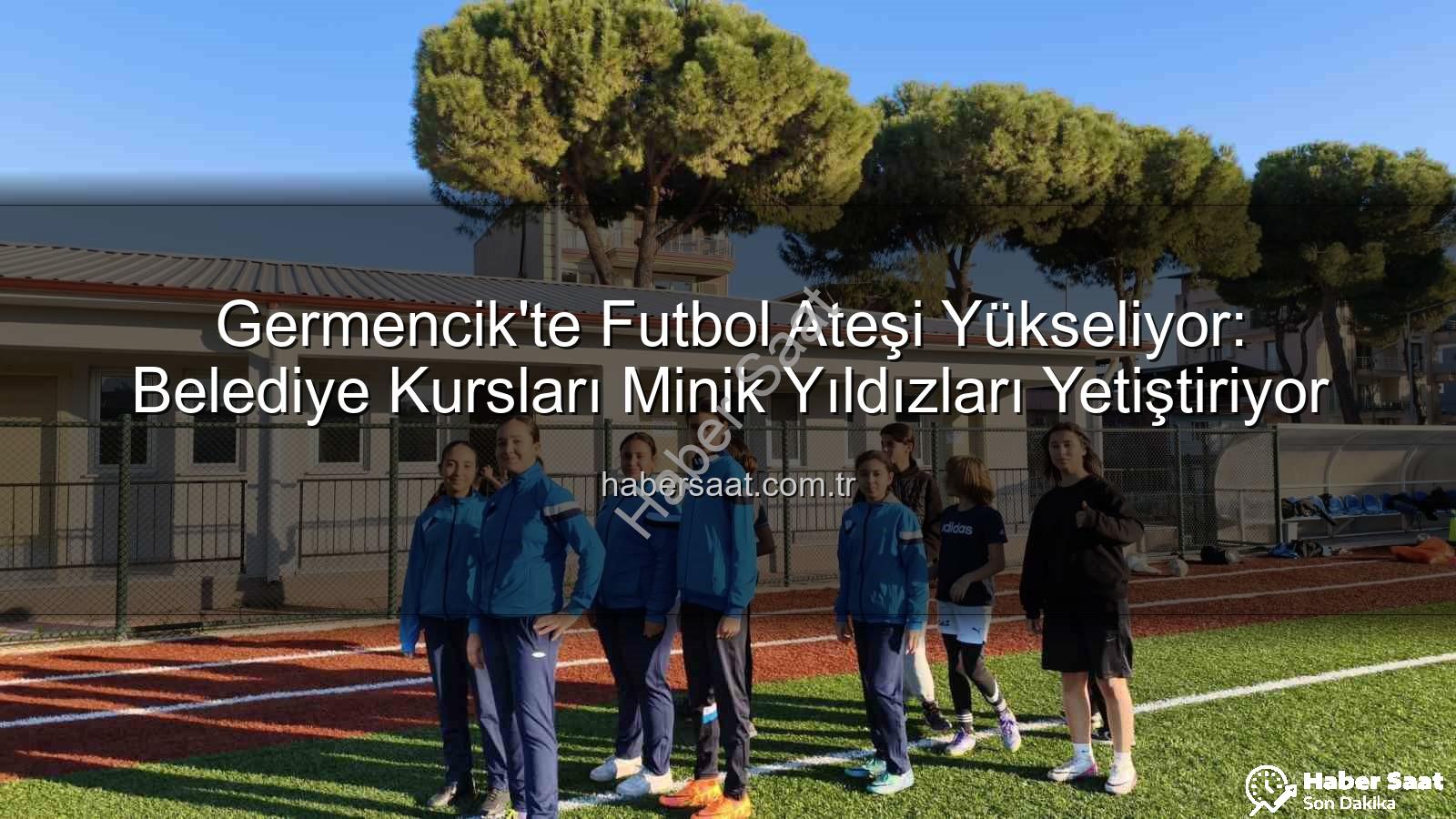 Germencik futbol kursları - Germencik'te Futbol Ateşi Yükseliyor: Belediye Kursları Minik Yıldızları Yetiştiriyor