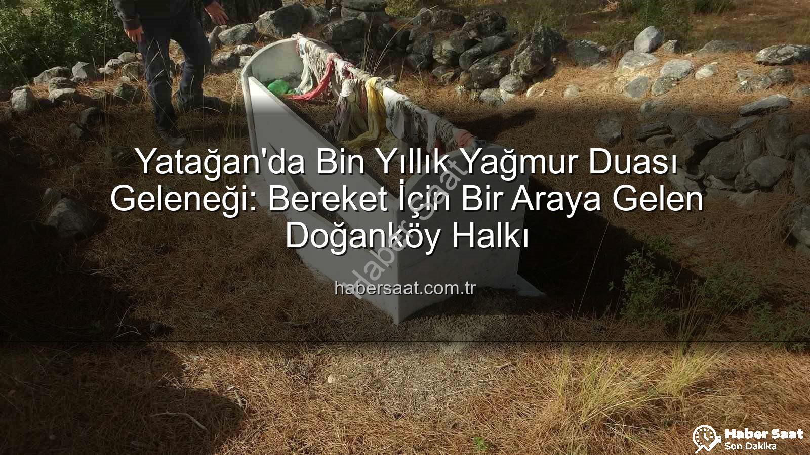 yağmur duası geleneği - Yatağan'da Bin Yıllık Yağmur Duası Geleneği: Bereket İçin Bir Araya Gelen Doğanköy Halkı