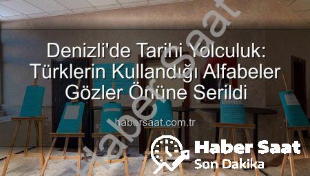 Denizli’de Tarihi Yolculuk: Türklerin Kullandığı Alfabeler Gözler Önüne Serildi