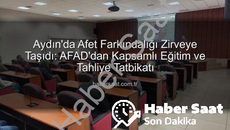 Aydın’da Afet Farkındalığı Zirveye Taşıdı: AFAD’dan Kapsamlı Eğitim ve Tahliye Tatbikatı