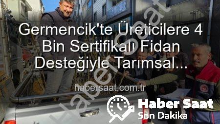 Germencik’te Üreticilere 4 Bin Sertifikalı Fidan Desteğiyle Tarımsal Üretime Güçlü Destek
