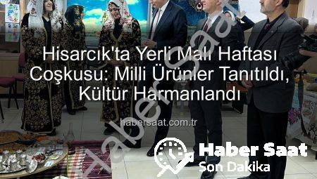 Hisarcık’ta Yerli Malı Haftası Coşkusu: Milli Ürünler Tanıtıldı, Kültür Harmanlandı