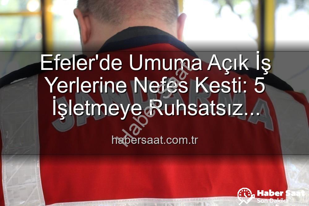 ruhsatsız işletme - Efeler'de Umuma Açık İş Yerlerine Nefes Kesti: 5 İşletmeye Ruhsatsız Faaliyet Nedeniyle İşlem Yapıldı