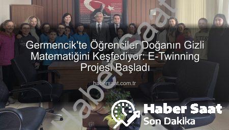 Germencik’te Öğrenciler Doğanın Gizli Matematiğini Keşfediyor: E-Twinning Projesi Başladı