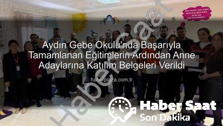 Aydın’da Gebe Okulu’nda Yeni Dönem: Anne Adayları Bilgiyle Donanıyor, Katılım Belgeleri Sahiplerini Buluyor