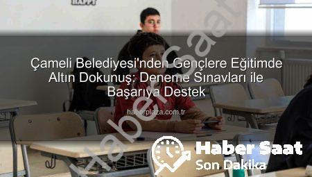 Çameli’de Geleceğe Yatırım: Öğrencilere Kapsamlı Deneme Sınavı Desteği